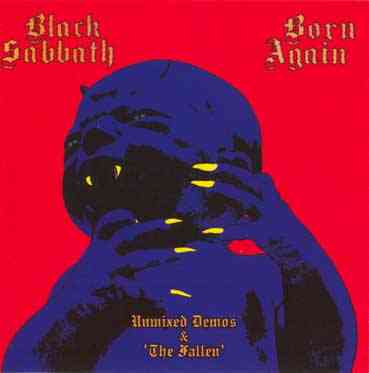 Black Sabbath - Born Again The Unmixed Demos & The Fallen